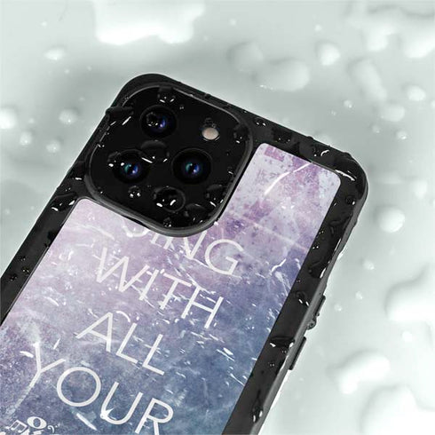 Sing With All Your Heart iPhone 15 Pro Waterproof Case